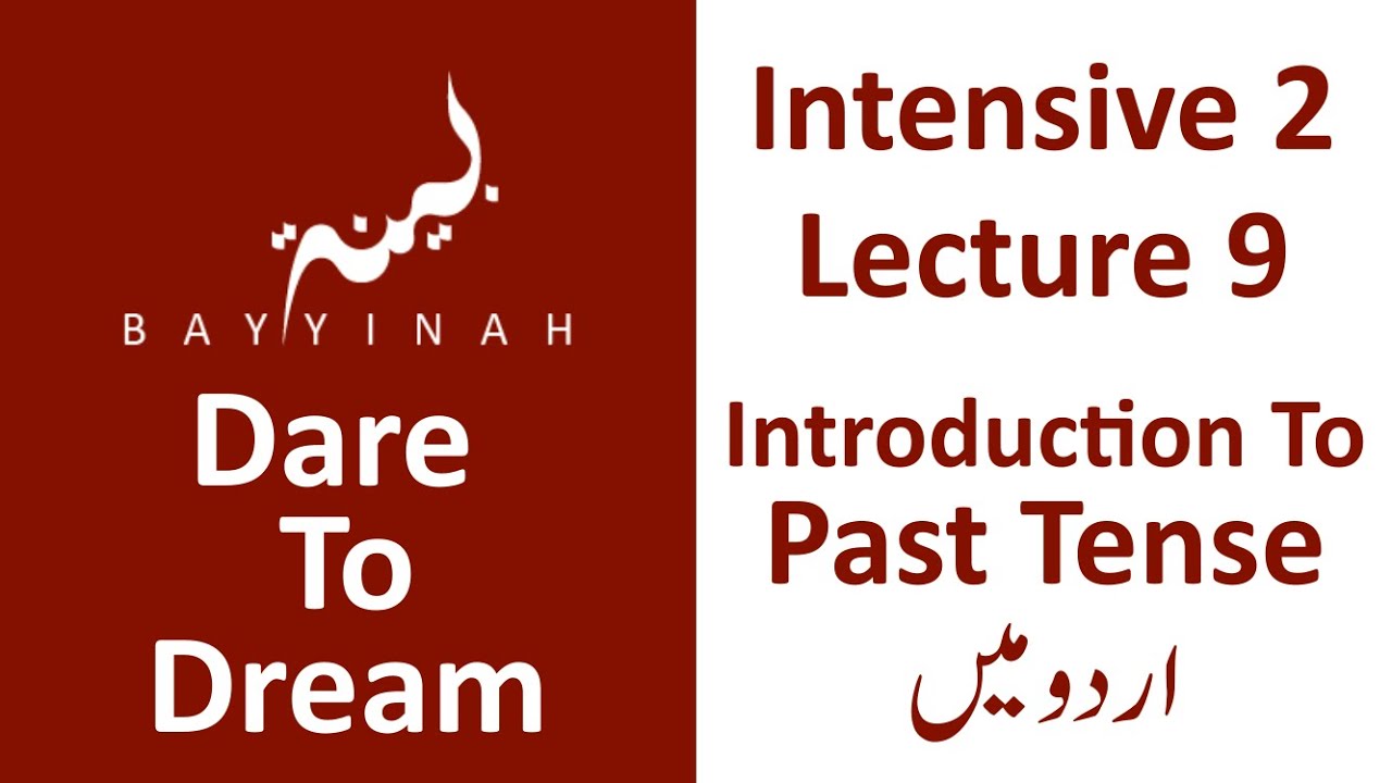 Dare To Dream Program Intensive 2 Lecture 9 Introduction to Past