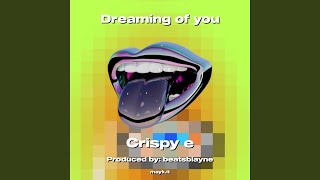 Dreaming of you