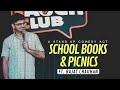 School Books &amp; School Picnic | Stand Up Comedy By Rajat Chauhan (Sixth video)