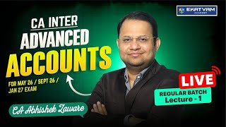 CA Inter Advanced Accounts Lecture 1 | For May &amp; Sept. 26 Exam | CA Abhishek Zaware