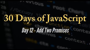 30 days of JavaScript - Add Two Promises