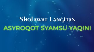 Sholawat Langitan 'ASYROQOT SYAMSU YAQINI'