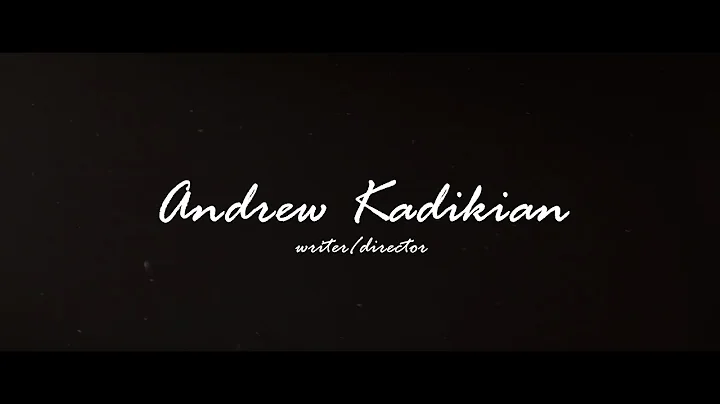 Andrew Kadikian 2022 Directing Reel