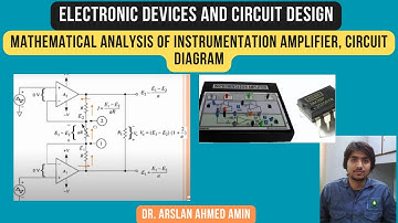 Mathematical Analysis of Instrumentation Amplifier, Circuit Diagram, Electronic Devices and Circuits