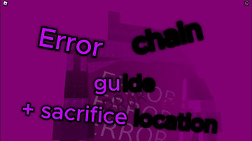 Error chain Guide and sacrifice location (Project : Difficulty button simulator : Reborn)