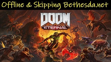 DOOM Eternal • Offline & Skipping Bethesda.net • READ DESCRIPTION