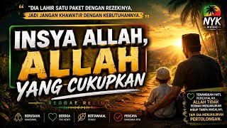 Download Lagu INSYA ALLAH, ALLAH YANG CUKUPKAN | Reggae Religi | NYK MUSIC Download Lagu INSYA ALLAH, ALLAH YANG CUKUPKAN | Reggae Religi | NYK MUSIC