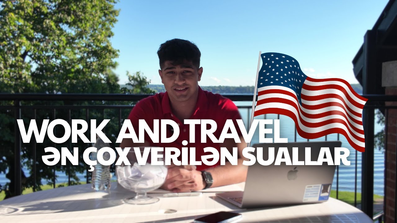 Work & Travel – Ən çox verilən suallar və cavablar