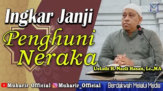INI JAWABAN USTADZ.!! APAKAH INGKAR JANJI TERMASUK SIFAT PEMBOHONG..?? Ustadz H. Nazli Hasan, Lc.,MA