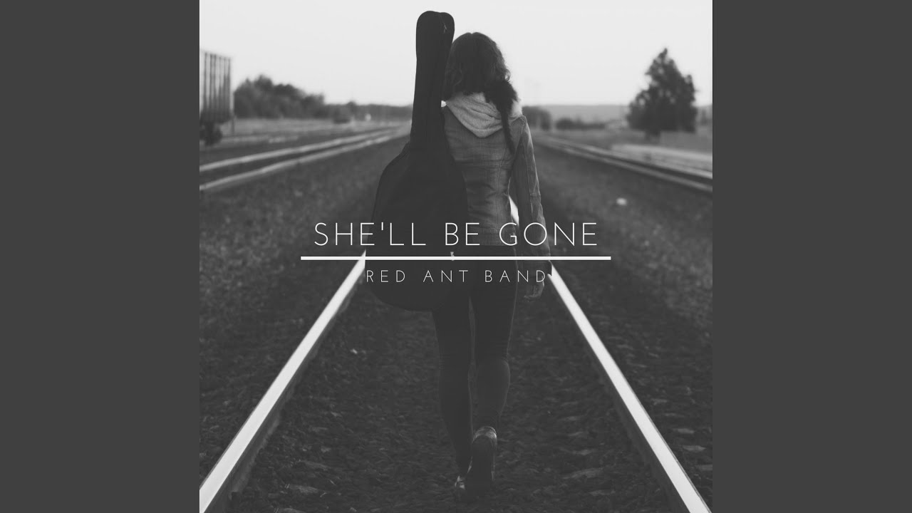 She'll Be Gone YouTube