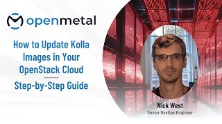 How to Update Kolla Images in Your OpenStack Cloud | Step-by-Step Guide
