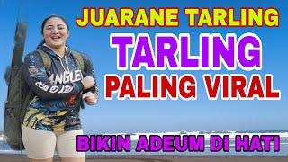 JUARANE TARLING ,TARLING PALING VIRAL BIKIN ADEM DI HATI