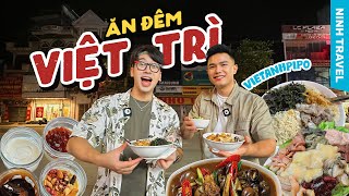 FOOD TOUR ĐÊM PHÚ THỌ // Cùng @vietanhpipo đi ăn ốc Phường, lẩu trâu, cháo đêm siêu ngon ở Việt Trì!