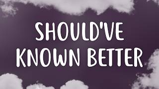 The Beaches - Should've Known Better (Lyrics)