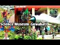 SCIENCE MUSEUM KHANAPARA, GUWAHATI