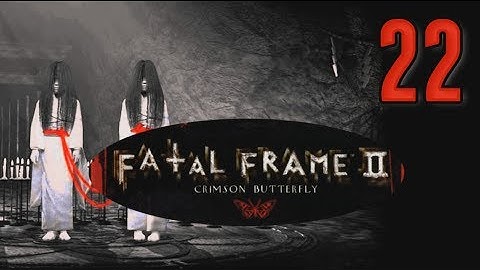 TWIN DOLLS GHOST BOSS BATTLE  - Fatal Frame II: Crimson Butterfly [22] 零～紅い蝶～ Horror