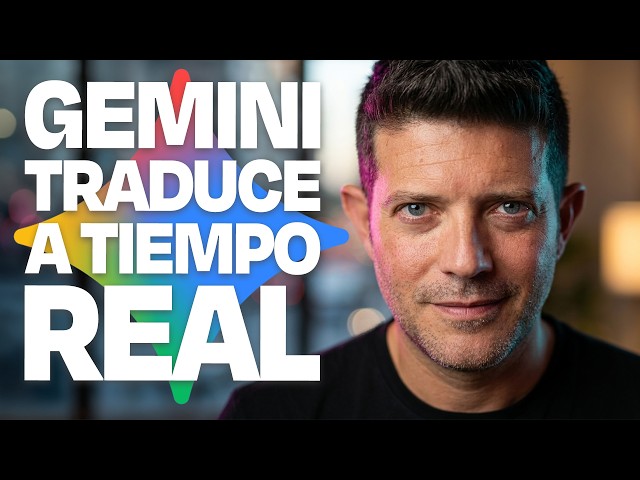 Gemini 3.5 Live Translate: el Traductor de Voz que Parece Ciencia Ficción