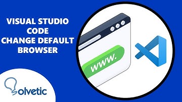 Visual Studio Code Change Default Browser (Navigator) ✔️