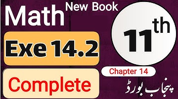 11th Class Math New book 2025 Exercise 14.2 |Class 11 New syllabus Math Punjab board | Full Exercise