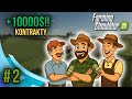 ZAROBIŁEM 10 000$ w FS25?! 😱 KONTRAKTY KTÓRE ODMIENIĄ MÓJ SAVE! | FS25 #2