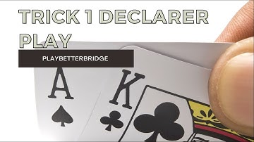 Trick 1 Declarer Play Video Tip