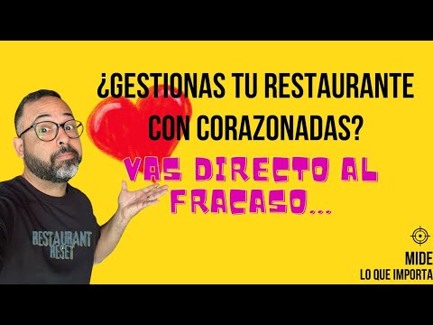 “¿Gestionas tu Restaurante con Corazonadas? Vas Directo al Fracaso