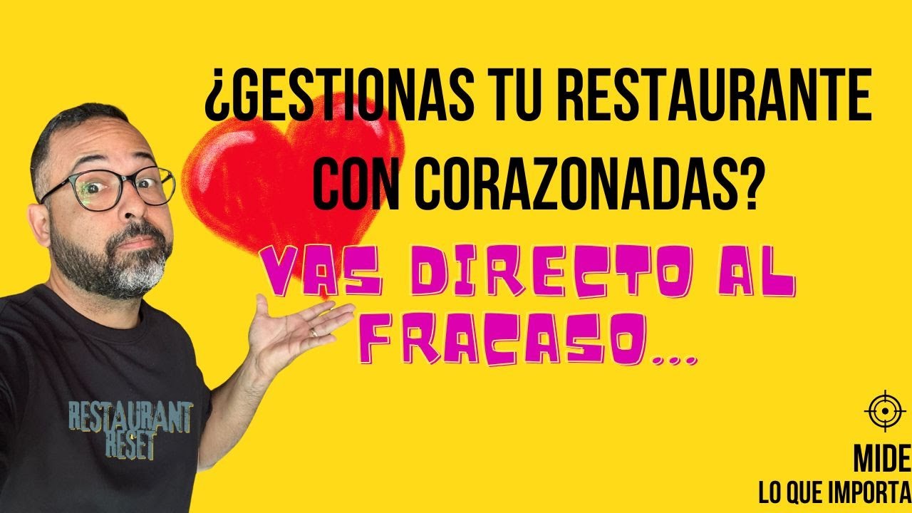 “¿Gestionas tu Restaurante con Corazonadas? Vas Directo al Fracaso