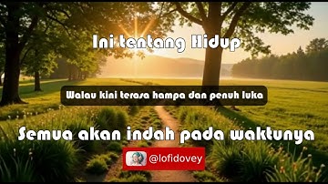 Semua akan indah pada Waktunya - Ini tentang Hidup [OFFICIAL MUSIC VIDEO] #lofidovey