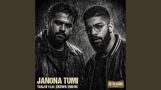 Janona Tumi (feat. Crown Engine) - Tanjir