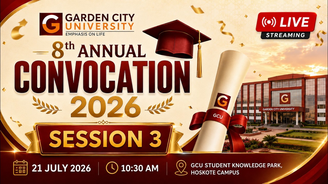 GCU 8th Annual Convocation 2026 – Session 3 | 21st July 2026 | 10:30 AM