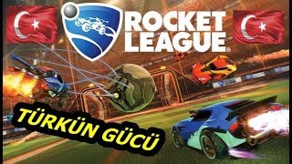 TÜRKÜN GÜCÜ ROCKET LEAGUE TR#1