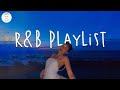 Rb playlist  tiktok viral songs 2023  justine skye chris brown sza