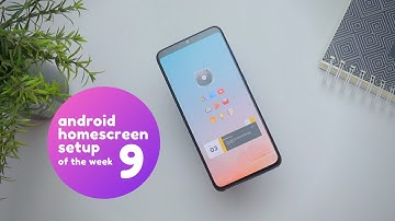 ANDROID HOMESCREEN SETUP OF THE WEEK #9