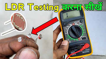How to LDR photo Resistor Testing करना सीखें Multimeter || Electronics Verma