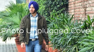 Photo Unplugged || Cover || Karan Sehmbi ||