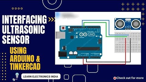 How to Interface an Ultrasonic Sensor with Arduino using TinkerCAD || Ultrasonic Sensor Code ||