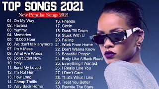 Pop Hits 2021 -  Maroon 5, Rihanna, Dua Lipa, Bruno mars, Ed Sheeran, Charlie Puth, Ariana Grande