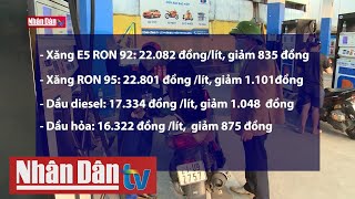 Giá xăng, dầu đồng loạt giảm mạnh