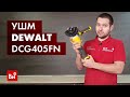 Обзор угловой шлифмашины DEWALT 18В XR DCG405FN