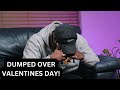 Dumped Over Valentines Day! - HEATED DEBATE