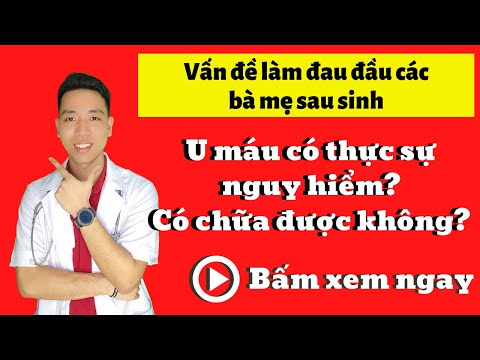 Video: Cách điều Trị U Máu ở Trẻ Em