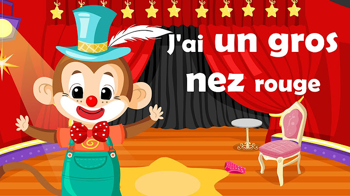J'ai un gros nez rouge - French Nursery Rhyme for kids and babies (with lyrics)