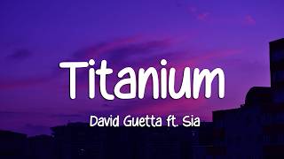 David Guetta - Titanium (Lyrics) ft. Sia
