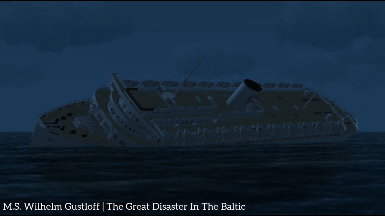 M S Wilhelm Gustloff The Great Distaster In The Baltic