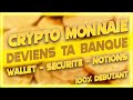  tuto crypto monnaie deviens ta propre banque  wallet scurit bases  100 dbutant 