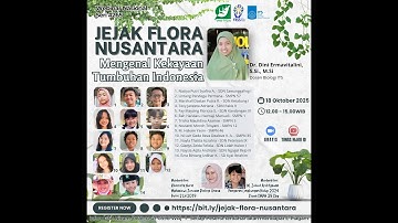Webinar Nasional seri#265 “Jejak Flora Nusantara: Mengenal Kekayaan Tumbuhan Indonesia“