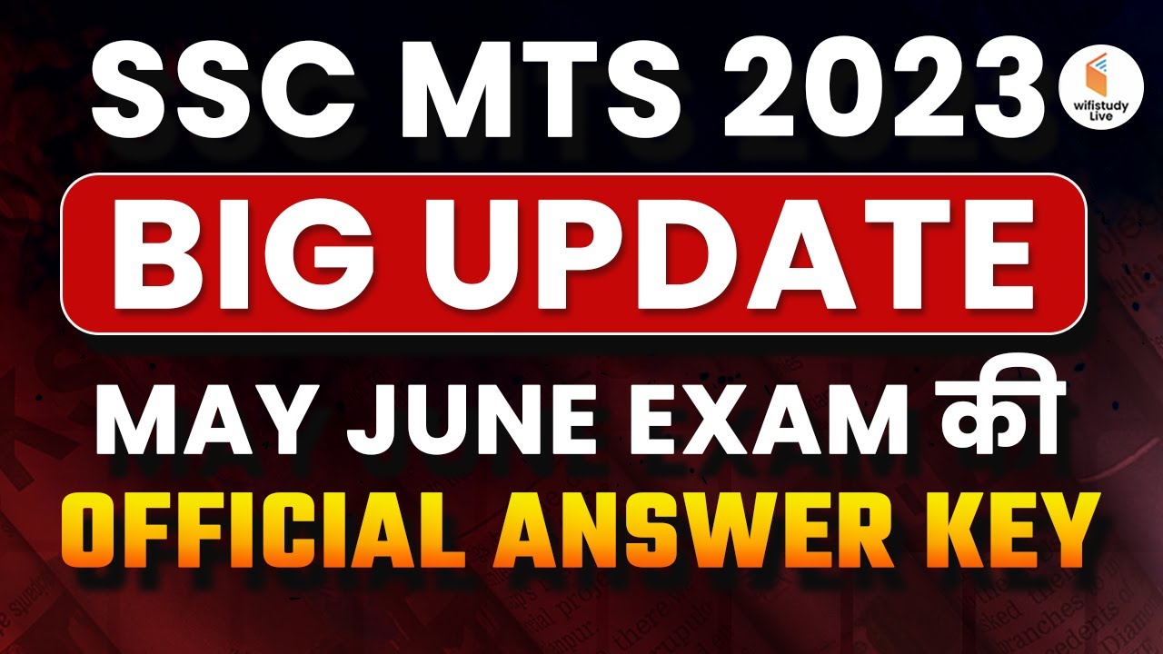 SSC MTS Answer Key 2023 | May / June Exam Official Answer Key Out | SSC MTS 2023 Big Update