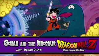 Gohan and the Dinosaur - (Faulconer Re-Mix)
