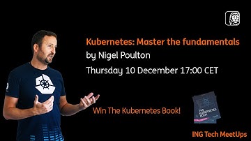Kubernetes: Master the fundamentals with Nigel Poulton