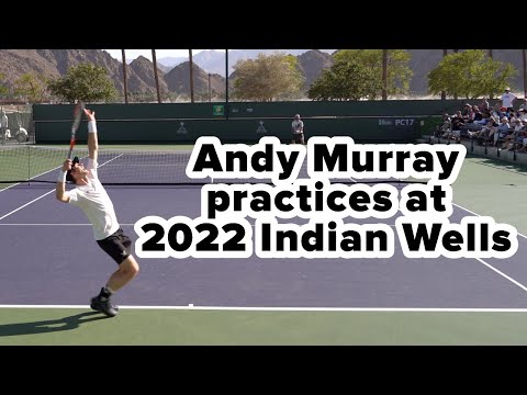 [4K] Andy Murray practices at 2022 Indian Wells BNP Paribas Open